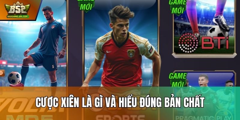 Cược xiên là gì và hiểu đúng bản chất