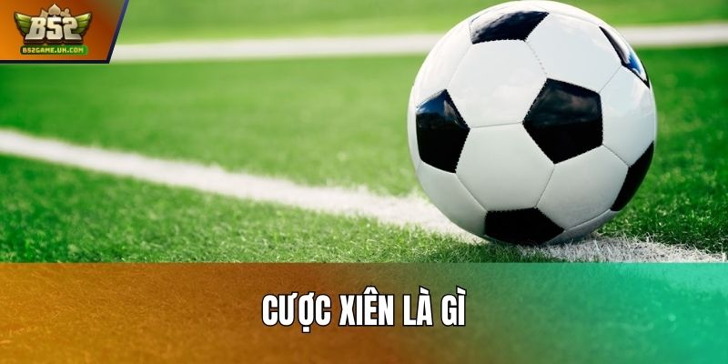 cược xiên là gì