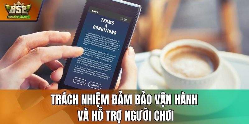 Trách nhiệm đảm bảo vận hành và hỗ trợ người chơi